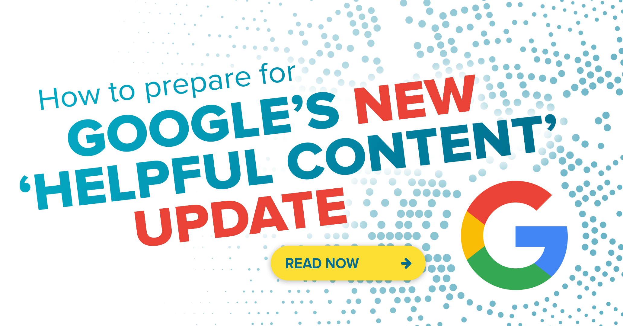 How to prepare for Google's new 'Helpful Content' update Immedia
